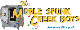 It's da Middle Spunk Creek Boys, Myrtle!